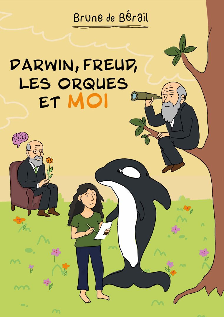DARWIN, FREUD, LES ORQUES ET MOI - MANIFESTE PSYCHODYNAMIQUE POUR UN ECOFEMINISME SAUVAGE