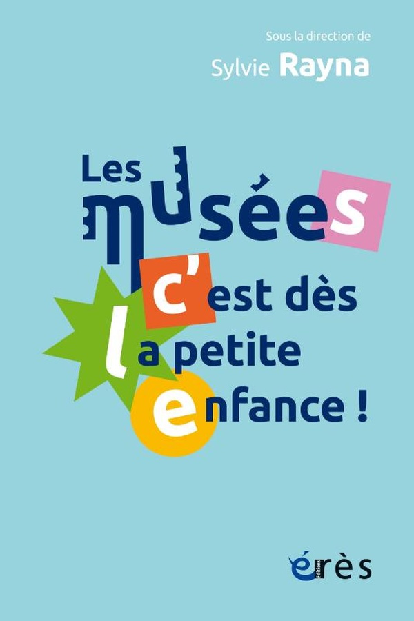 LES MUSEES, C'EST DES LA PETITE ENFANCE !