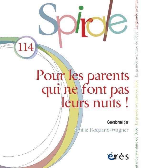 SPIRALE 114 - POUR LES PARENTS QUI NE FONT PAS LEURS NUITS ! - VOL114