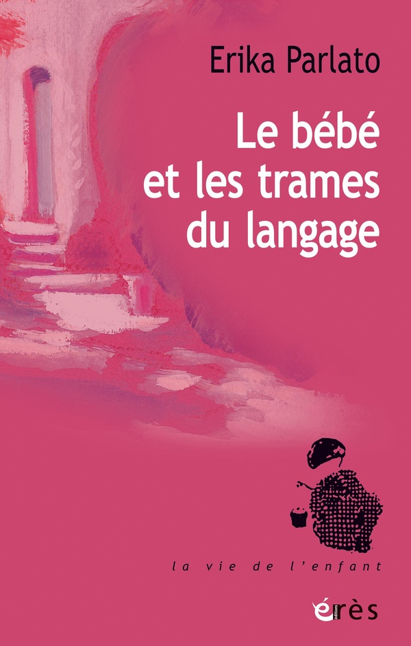 LE BEBE ET LES TRAMES DU LANGAGE
