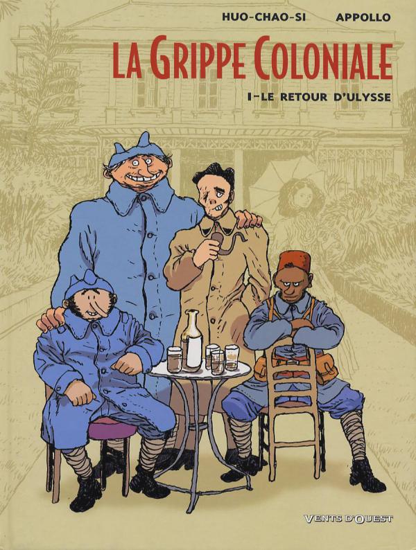 LA GRIPPE COLONIALE - TOME 01 - LE RETOUR D'ULYSSE