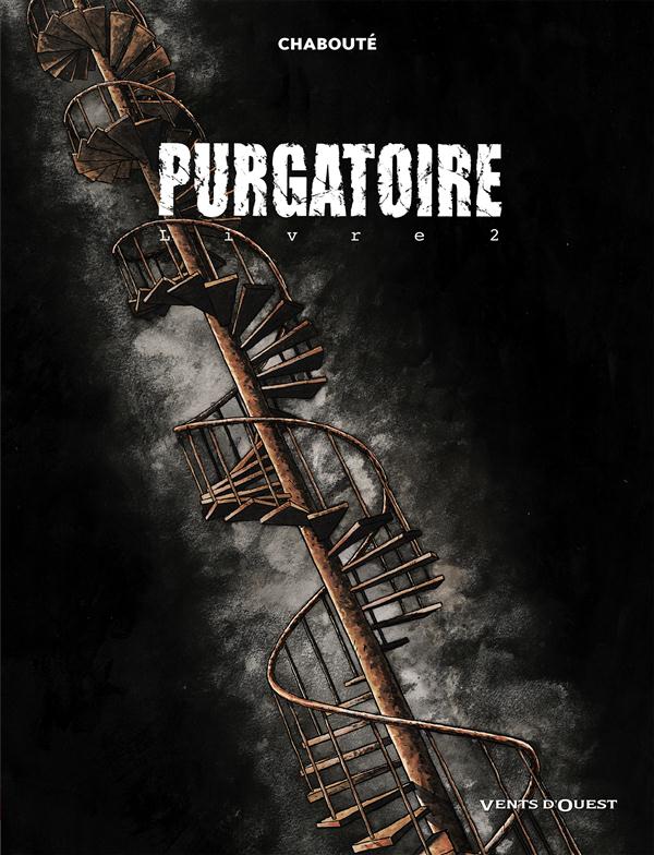PURGATOIRE - TOME 02 - LIVRE 2