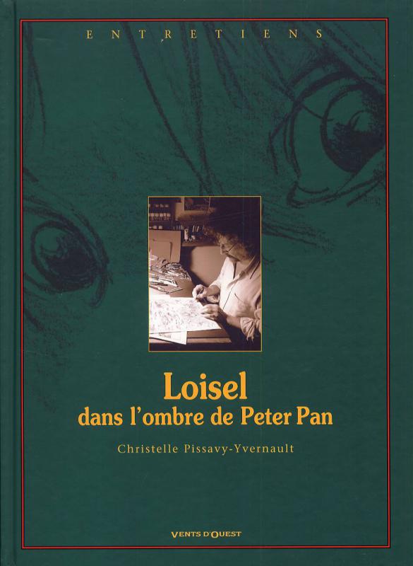 LOISEL, DANS L'OMBRE DE PETER PAN