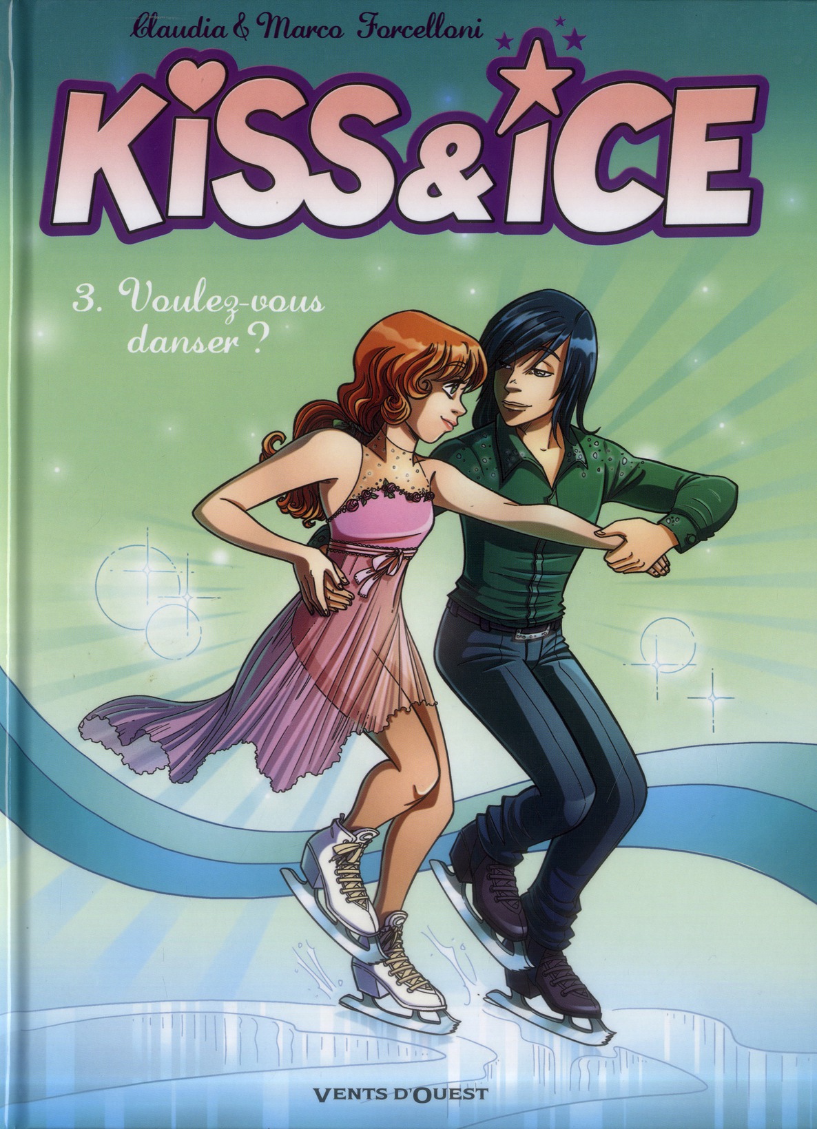 KISS & ICE - TOME 03 - VOULEZ-VOUS DANSER ?