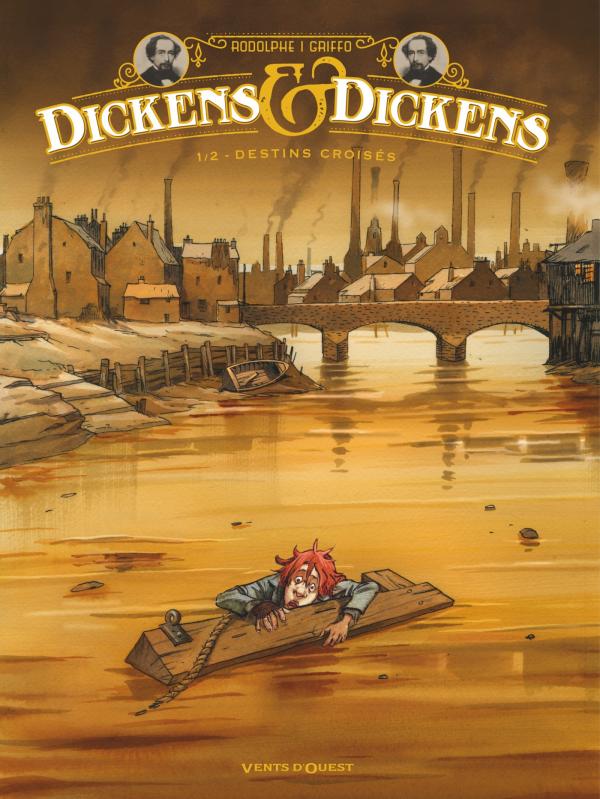 DICKENS & DICKENS - TOME 01 - DESTINS CROISES