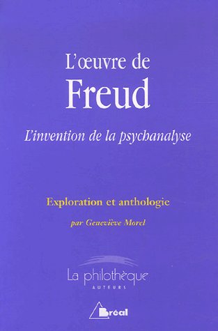 L'OEUVRE DE FREUD - INVENTION, PSYCHANALISE