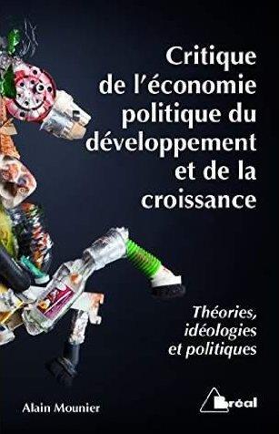 CRITIQUE DE L'ECONOMIE POLITIQUE, DU DEVELOPPEMENT ET DE LA CROISSANCE