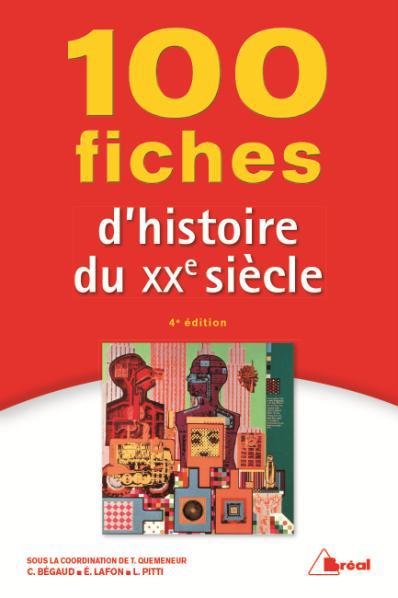 100 FICHES D'HISTOIRE DU 20EME SIECLE