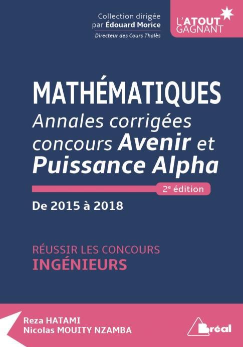 MATHEMATIQUES - ANNALES CORRIGEES CONCOURS AVENIR ET PUISSANCE ALPHA