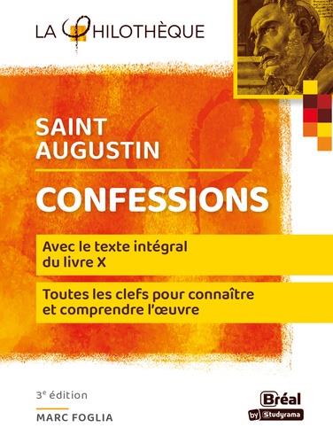 CONFESSION DE SAINT AUGUSTIN AVEC LE TEXTE INTEGRAL DU LIVRE X - 3E EDITION