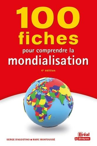 100 FICHES POUR COMPRENDRE LA MONDIALISATION - 4E EDITION