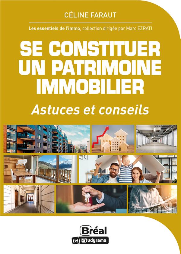 SE CONSTITUER UN PATRIMOINE IMMOBILIER - ASTUCES ET CONSEILS
