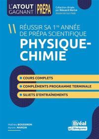 REUSSIR SON ENTREE EN PREPA SCIENTIFIQUE PHYSIQUE-CHIMIE TLE - CONFORME AU NOUVEAU PROGRAMME