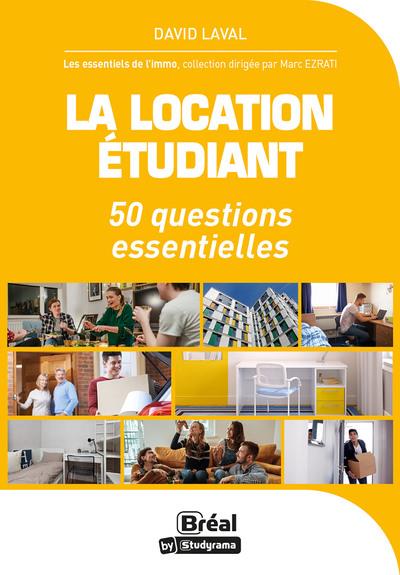 LA LOCATION ETUDIANTE - 50 QUESTIONS ESSENTIELLES