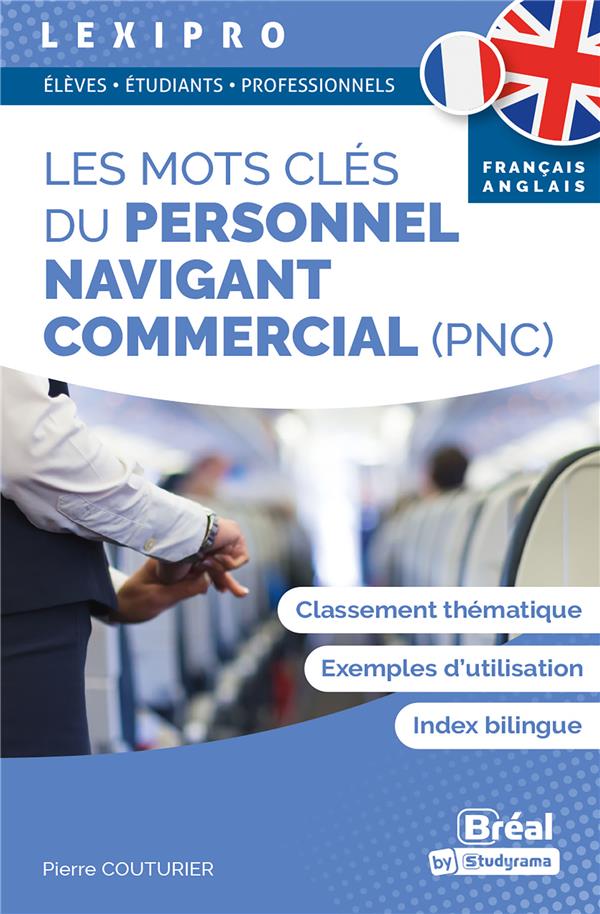 LES MOTS CLES DU PERSONNEL NAVIGANT COMMERCIAL (PNC)  FRANCAIS-ANGLAIS - ETUDIANTS & PROFESSIONNELS
