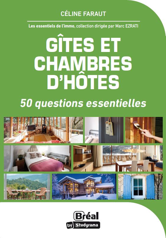 LES ESSENTIELS DE L'IMMO - GITES ET CHAMBRES D'HOTES - 50 QUESTIONS ESSENTIELLES