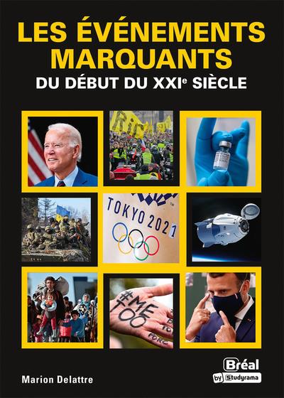 LES EVENEMENTS MARQUANTS DU DEBUT DU XXIE SIECLE