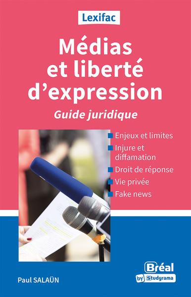 LEXIFAC - MEDIAS ET LIBERTE D'EXPRESSION - GUIDE JURIDIQUE
