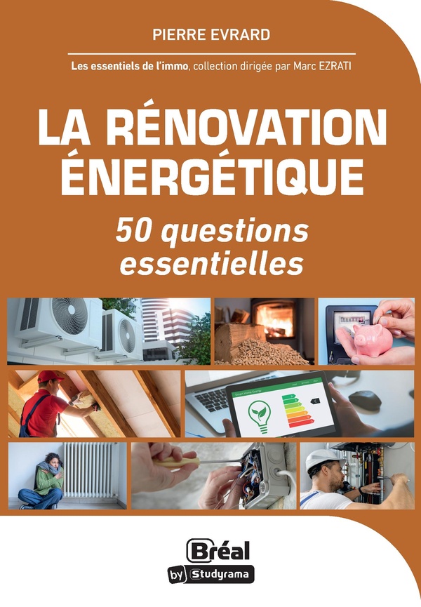 LES ESSENTIELS DE L'IMMO - LA RENOVATION ENERGETIQUE - 50 QUESTIONS ESSENTIELLES