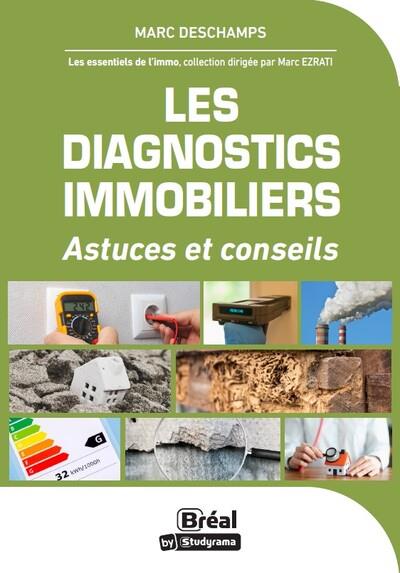 LES ESSENTIELS DE L'IMMO - LES DIAGNOSTICS IMMOBILIERS - DU DPE AU RADON, LES 19 DIAGNOSTICS A CONNA