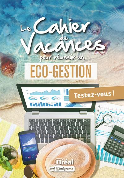 LES CAHIERS DE VACANCES - LE CAHIER DE VACANCES POUR REUSSIR EN ECO-GESTION - TESTEZ-VOUS !