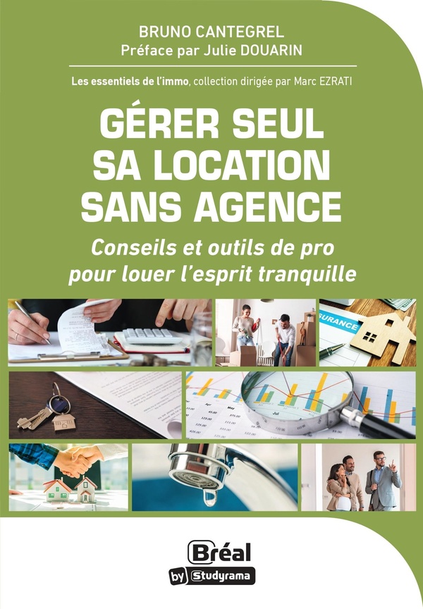 LES ESSENTIELS DE L'IMMO - GERER SEUL SA LOCATION SANS AGENCE - CONSEILS ET OUTILS DE PRO POUR LOUER