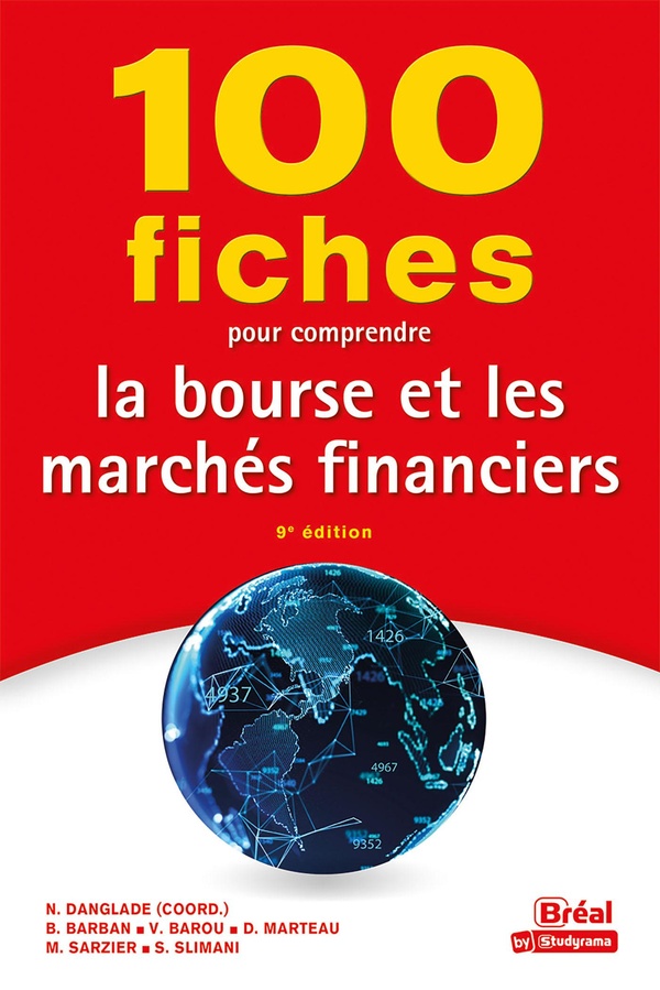100 FICHES POUR COMPRENDRE LA BOURSE ET LES MARCHES FINANCIERS