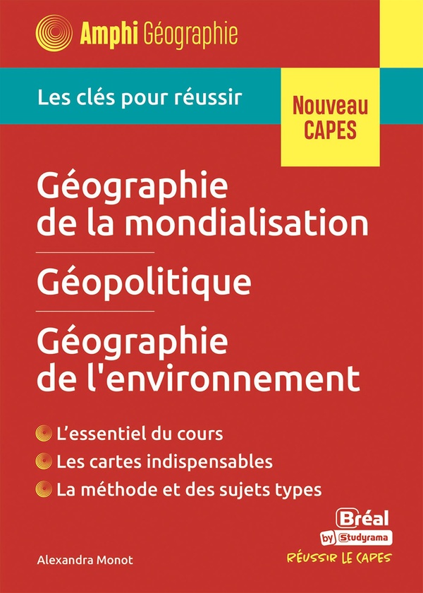 AMPHI - GEOGRAPHIE DE LA MONDIALISATION, GEOPOLITIQUE, GEOGRAPHIE DE L'ENVIRONNEMENT - LES CLES POUR