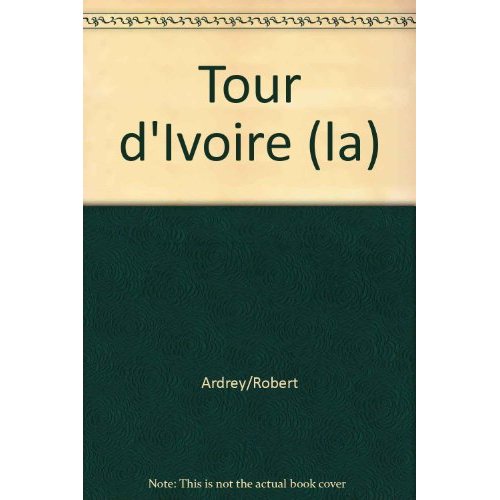 LA TOUR D'IVOIRE - ECRIT SUR LE SABLE