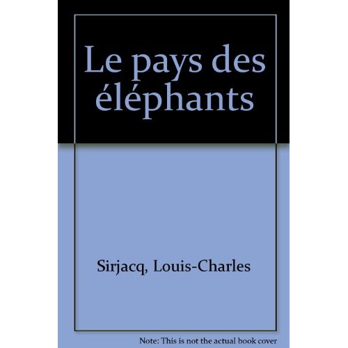 LE PAYS DES ELEPHANTS