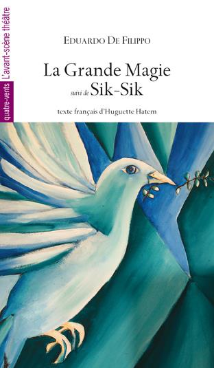 LA GRANDE MAGIE SUIVI DE SIK-SIK