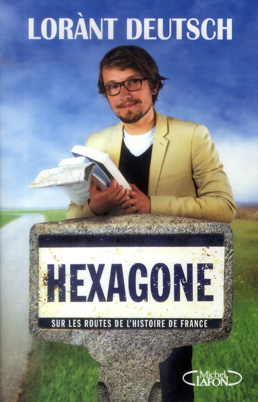 HEXAGONE - SUR LES ROUTES DE L'HISTOIRE DE FRANCE