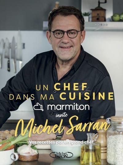 UN CHEF DANS MA CUISINE - MARMITON INVITE MICHEL SARRAN