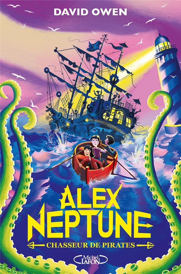 ALEX NEPTUNE - TOME 2 CHASSEUR DE PIRATES