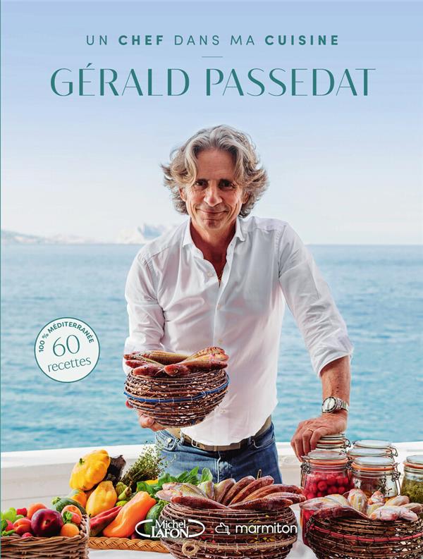 MARMITON - UN CHEF DANS MA CUISINE - GERALD PASSEDAT