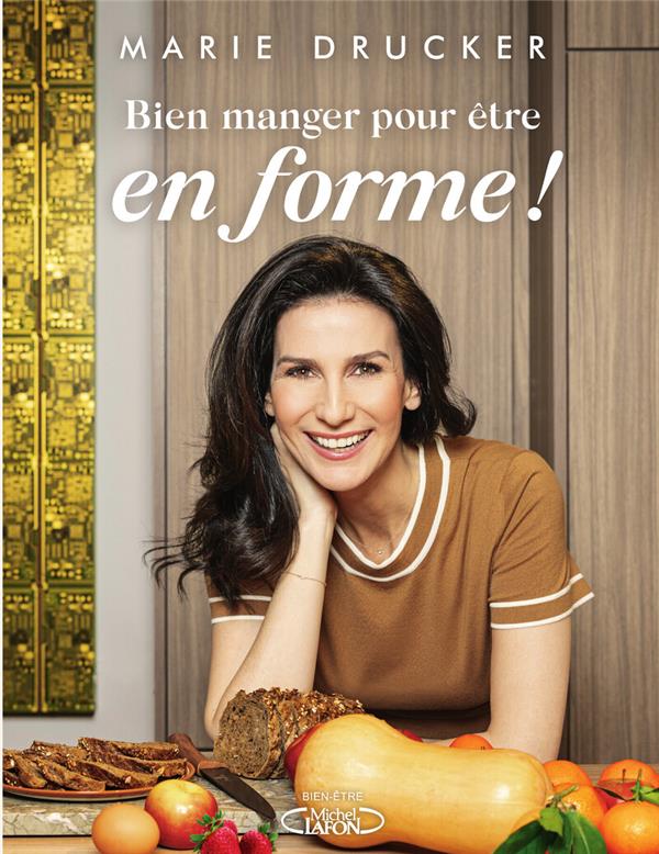 BIEN MANGER POUR ETRE EN FORME !