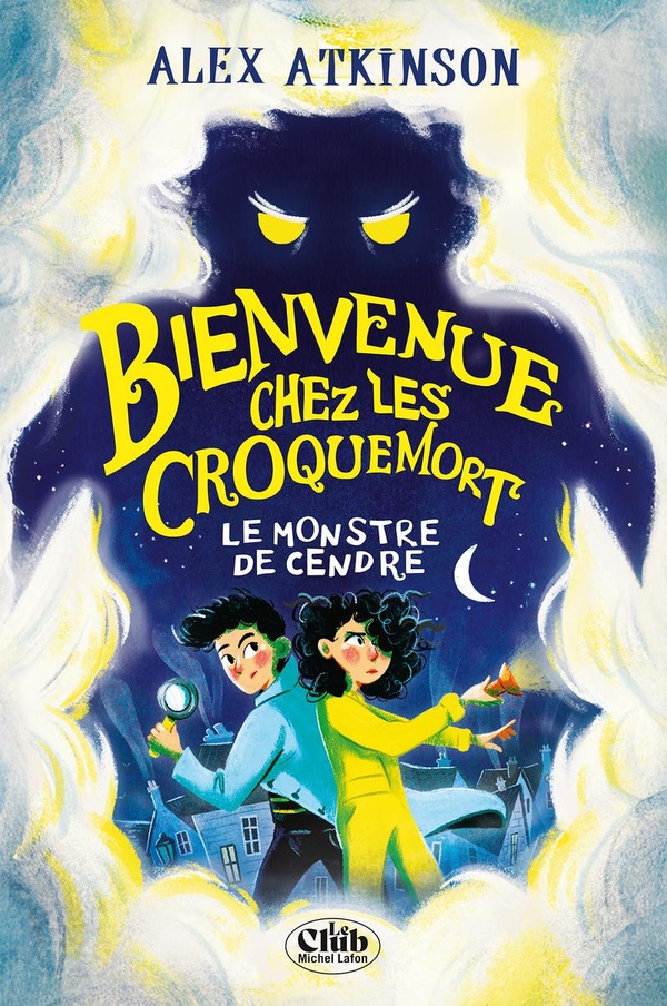 BIENVENUE CHEZ LES CROQUEMORT - TOME 1 LE MONSTRE DE CENDRE - VOL01