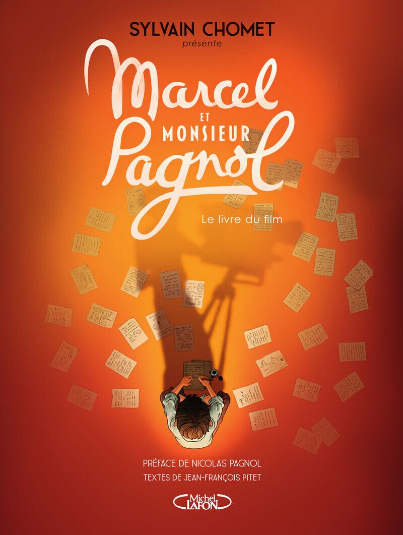 MARCEL ET MONSIEUR PAGNOL - LE LIVRE DU FILM