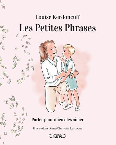LES PETITES PHRASES - PARLER POUR MIEUX LES AIMER