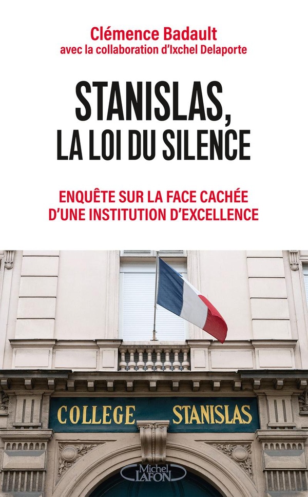 STANISLAS, LA LOI DU SILENCE - ENQUETE SUR LA FACE CACHEE D'UNE INSTITUTION D'EXCELLENCE