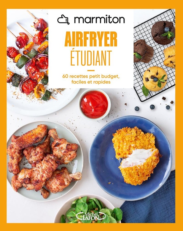 MARMITON - AIRFRYER SPECIAL ETUDIANT - 60 RECETTES PETIT BUDGET, FACILES ET RAPIDES