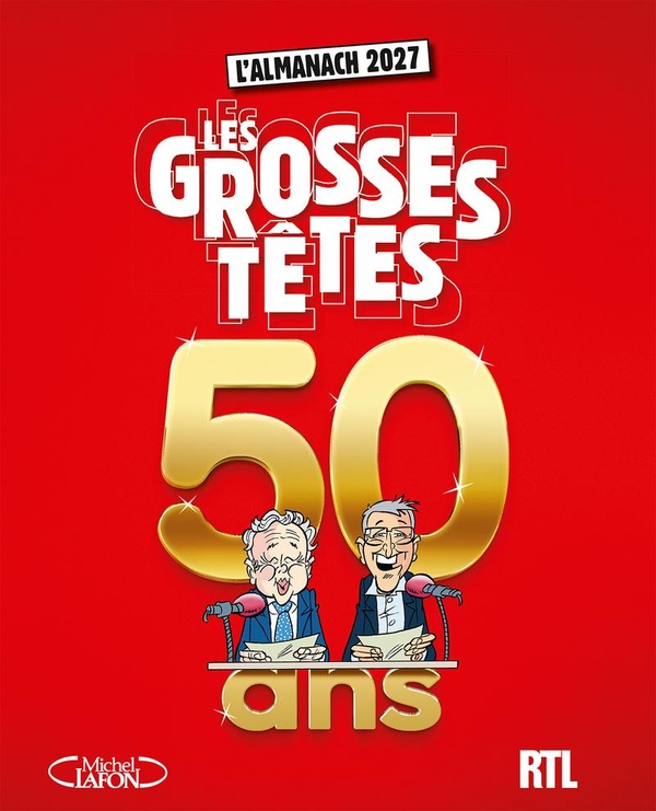 ALMANACH DES GROSSES TETES 2027 - EDITION DES 50 ANS