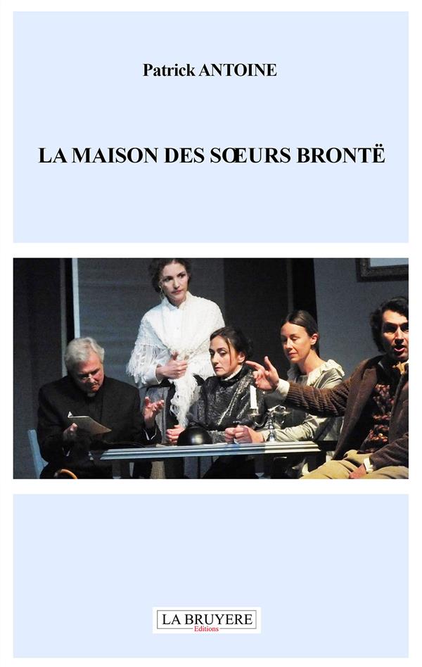 LA MAISON DES SOEURS BRONTE