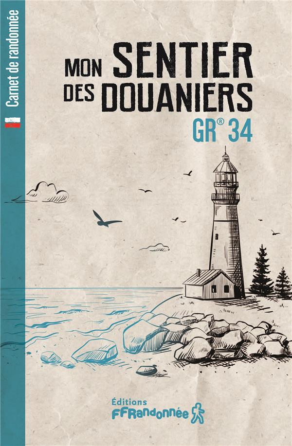 MON SENTIER DES DOUANIERS - GR 34