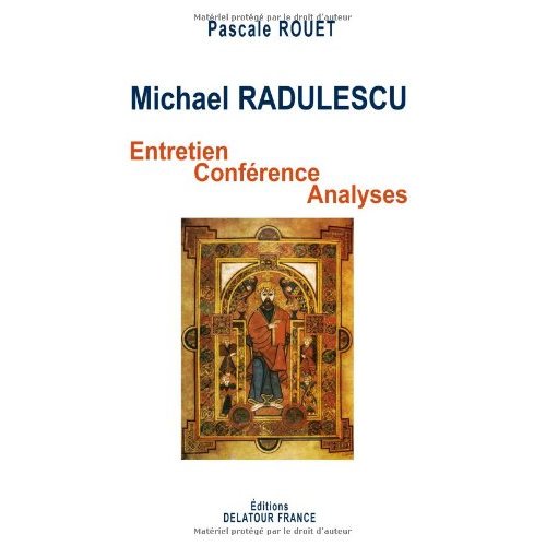 MICHAEL RADULESCU - ENTRETIEN, CONFERENCE, ANALYSES