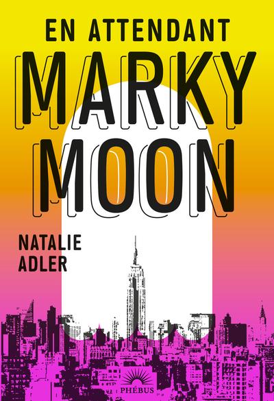 EN ATTENDANT MARKY MOON