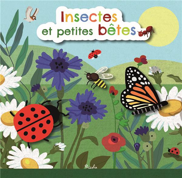 INSECTES ET PETITES BETES