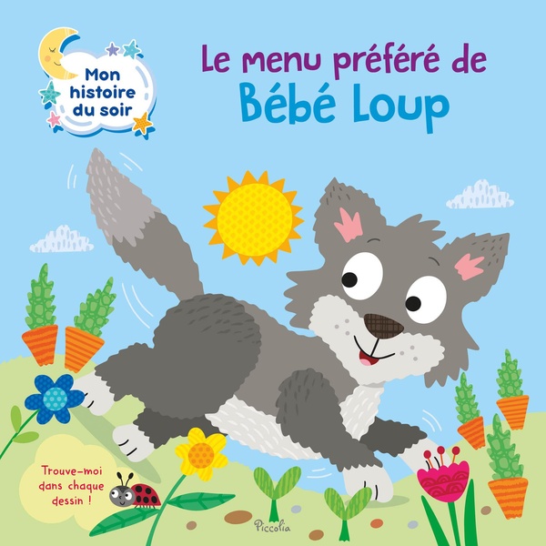 LE MENU PREFERE DE BEBE LOUP - MON HISTOIRE DU SOIR