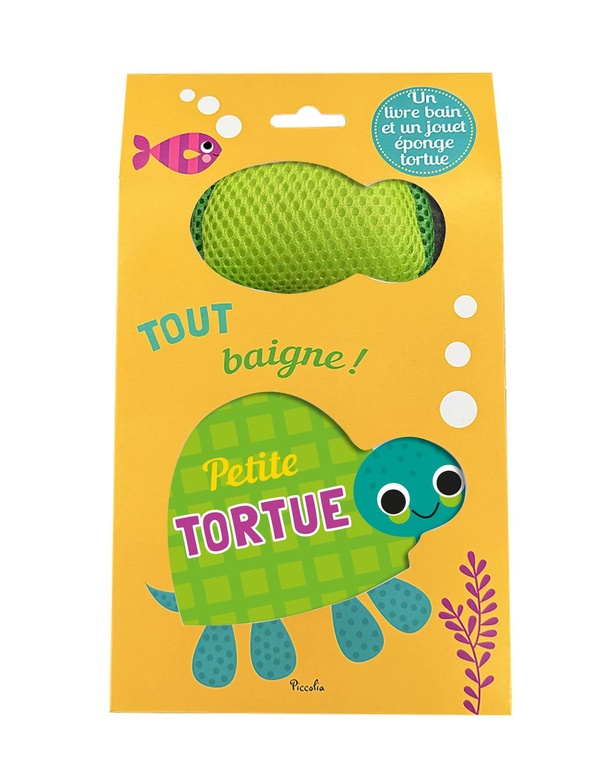 PETITE TORTUE - TOUT BAIGNE !