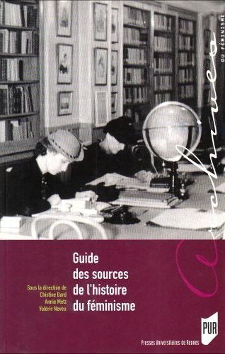 GUIDE DES SOURCES DE L HISTOIRE DU FEMINISME